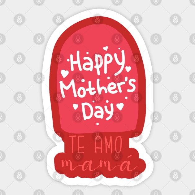 Te amo mamá happy mother's Day Sticker by "Artistic Apparel Hub"